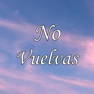 No Vuelvas