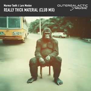 Really Thick Material (Extended Club Mix)