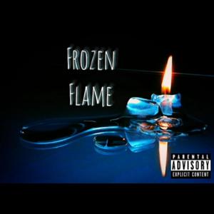 Frozen Flame(feat. Big Izz) (Explicit)