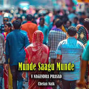 V Nagendra Prasad - Munde Saagu Munde