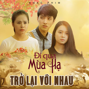 Trở Lại Với Nhau (Đi Qua Mùa Hạ OST)