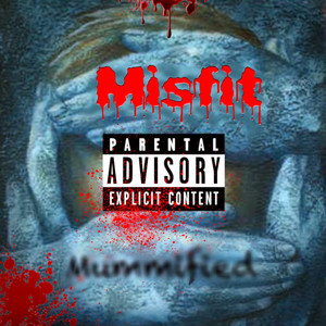 Mummified (Explicit)