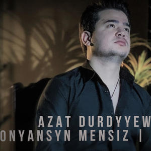 Onyansyn mensiz (feat. Azat Durdyyew) [Cover Version] [Explicit]