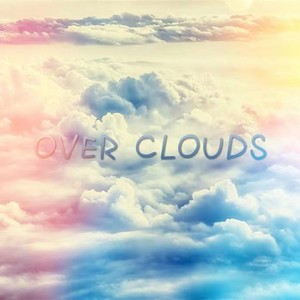 Over Clouds