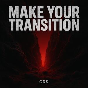 Make Your Transition