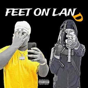Feet On Land (feat. 1327 Dolo) [Explicit]