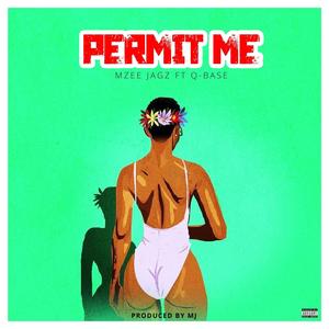 Permit Me (feat. Qbase) [Explicit]