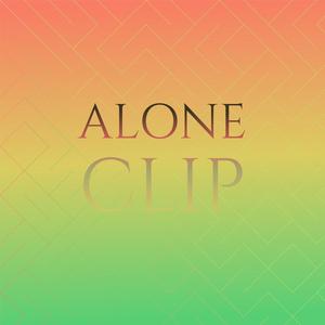 Alone Clip