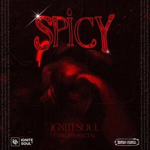 SPICY (feat. Frxctal) [Explicit]