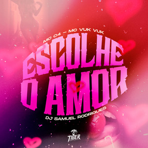 Escolhe o amor (Explicit)