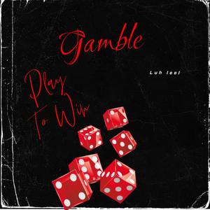 Gamble (Explicit)