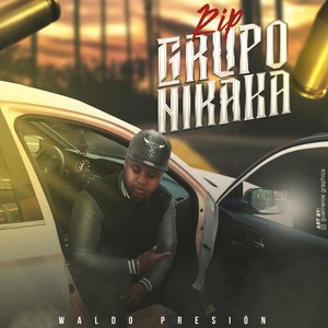 Rip Grupo Nikaka (Explicit)