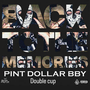 Double cup |back to the memories 2| mixtape (Explicit)