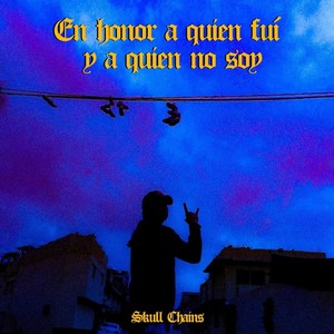 En Honor a Quien Fuí y a Quien No Soy