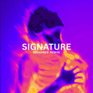 Signature (Maghreb Remix)