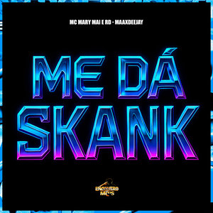 Me dá Skank (Explicit)