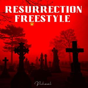 Resurrection Freestyle (Explicit)