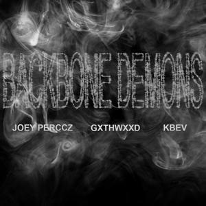 Backbone demons (feat. K. Bev & Joey Perccz) [Explicit]