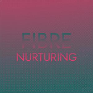 Fibre Nurturing