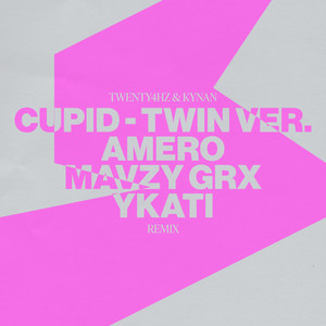 Cupid - Twin Ver. (Twenty4HZ & KYNAN Remix)