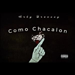 Como Chacalon (Explicit)