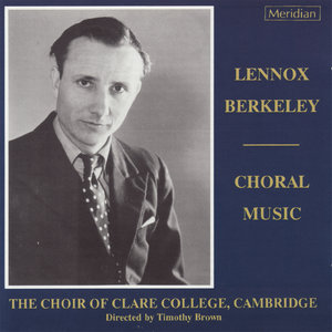 Berkeley: Choral Music