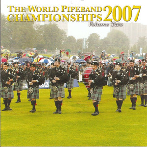 The World Pipe Band Championships 2007 - Volume Two