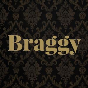 Braggy (feat. Drazah Backwards, N017, Tunk & Larry Bellyfate) (Explicit)