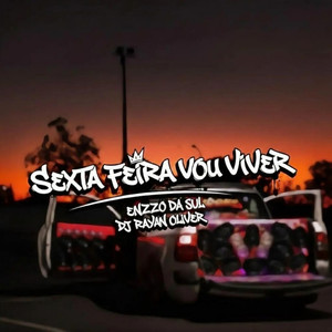 Sexta Feira Vou Viver (Explicit)