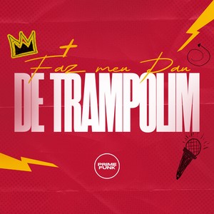 Faz Meu Pau De Trampolim (Explicit)