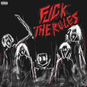 **** the Rules (feat. Bill $Aber, gizmo, VoKillz & greyxeyes) [Explicit]