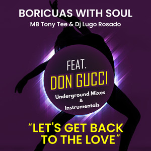 'Let's Get Back To The Love (feat. Don Gucci) '