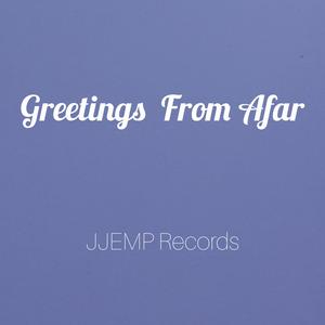 Greetings From Afar (feat. Jeffrey Sanguyo & CBM Originals)