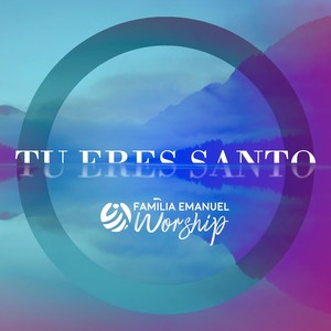 Tu Eres Santo