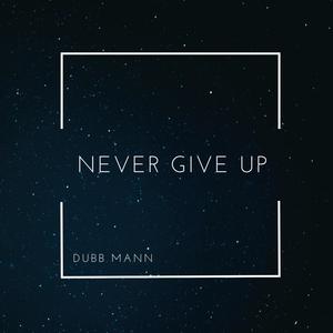 Never Give Up (feat. Robert Banks) [Explicit]