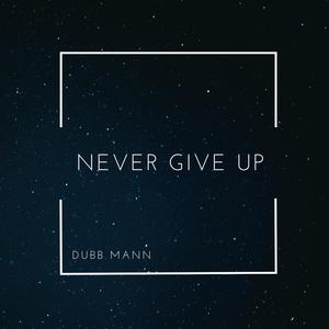 Never Give Up(feat. Robert Banks) (Explicit)