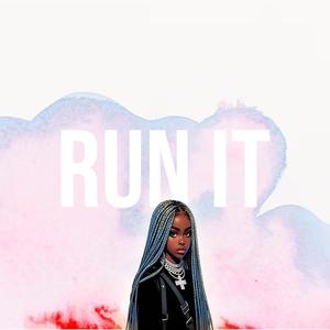 Run It (Explicit)