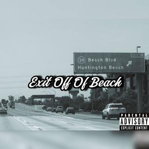 Exit Off Of Beach (Explicit)