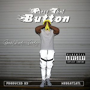 Press That Button (Explicit)