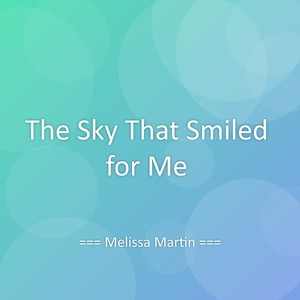 The Sky That Smiled for Me