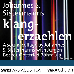 SISTERMANNS, J.: Klangerzählen (Sound Collage)