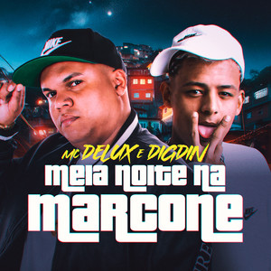 MEIA NOITE NA MARCONE (Explicit)