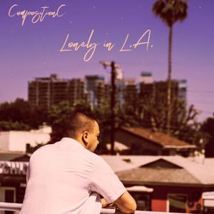 Lonely in L.A.(feat. Chase Baby) (Explicit)