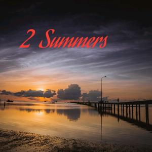 2 Summers (Explicit)