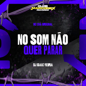 No Som Não Quer Parar (Explicit)