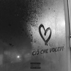 CIÒ CHE VOLEVI (Explicit)