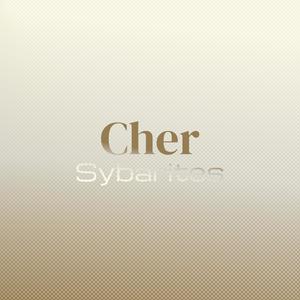 Cher Sybarites