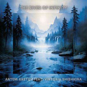 The River of Infinity (feat. Viktoria Shishkina)