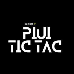 Piu Tic Tac (Funk) [Explicit]