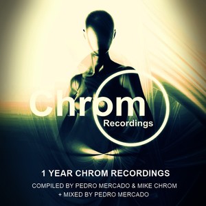 1 Year Chrom Recordings